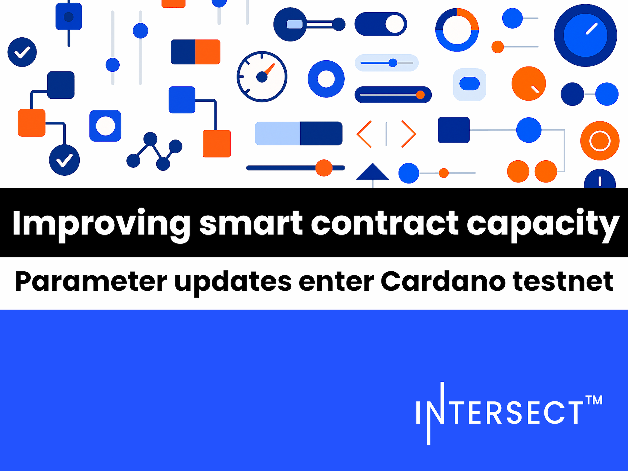Improving smart contract capacity: Parameter updates enter Cardano testnet